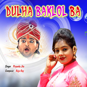 Dulha Baklol Ba