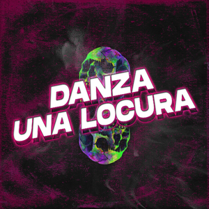 Danza Una Locura (Remix)