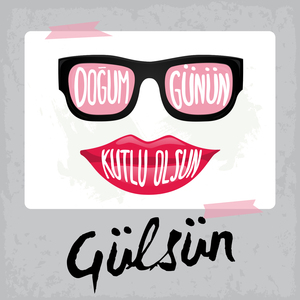 Doğum Günün Kutlu Olsun Gülsün