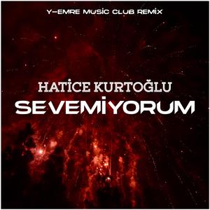 Sevemiyorum (feat. Hatice Kurtoğlu)
