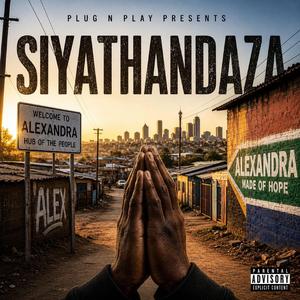 Siyathandaza (feat. Sannie Burna, Yakzin 442, Ambixious & Yonelisa)