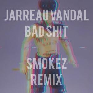 Bad Shit (Remix)
