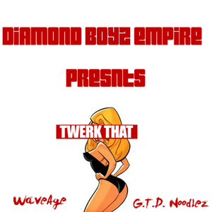 Twerk That (feat. Young Zoo)