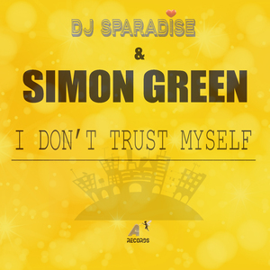 I Don't Trust Myself