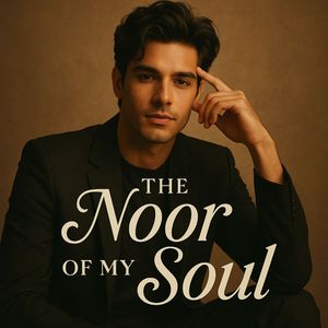 The Noor of My Soul