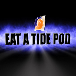 Eat a Tide Pod