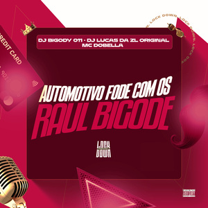 Automotivo Fode Com Os Raul Bigode