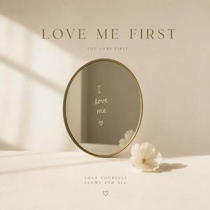 Love Me First