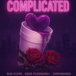 COMPLICATED (feat. Dave Flossaveli & ChrisBands)