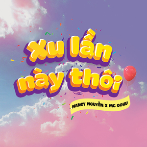Xu Lần Này Thôi