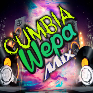 Cumbia Wepa MIX