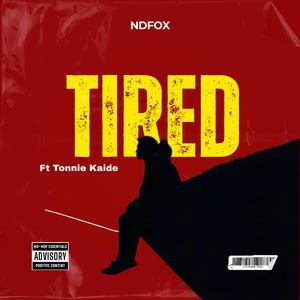 Tired (feat. Tonnie Kaide)