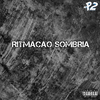 DJ P2 DA ZS - RITMAÇÃO SOMBRIA