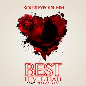 Best I Ever Had (feat. Space Kid) (Radio Edit)