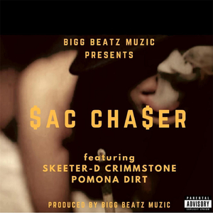 Sac Chaser (feat. Skeeter-D, Crimmstone & Pomona Dirt)