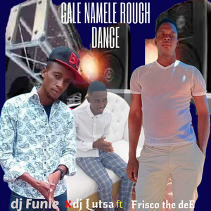 Gale Namele Rough dance (Freestyle)