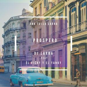 Prospero (feat. El Ricky & El Yanky)