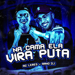 Na Cama Ela Vira Puta