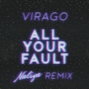 All Your Fault (Naliya Remix)