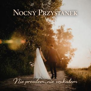 Nie prosiłem,nie szukalem...2026 Wesele/Ślub/Pierwszy taniec