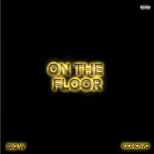 On the Floor (feat. KidNoWo)