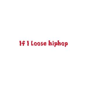 If I loose hiphop vol.1