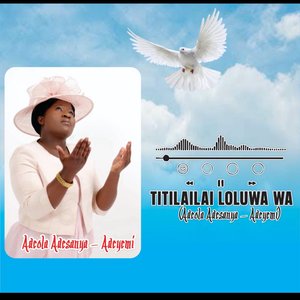 Titilailai Loluwa Wa