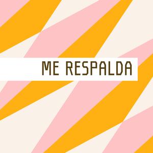 Me Respalda
