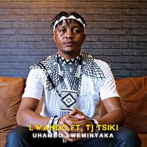 Uhambo Lweminyaka (feat. TJ Tsiki)