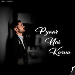 Pyaar Nai Karna