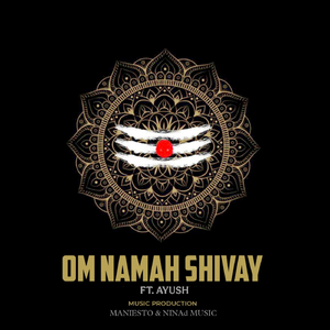 Om Namah Shivay (feat. Ayush)