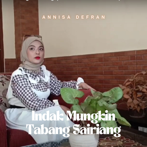 Indak Mungkin Tabang Sairiang