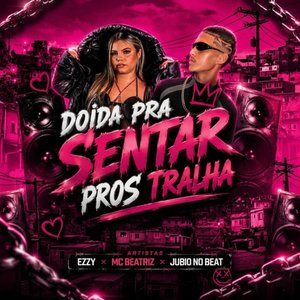 Doida pra Sentar pros Tralha