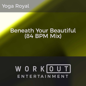 Beneath Your Beautiful (84 BPM Mix)