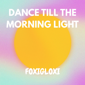 Dance Till the Morning Light