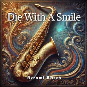 Die With A Smile (Saxophone Version)