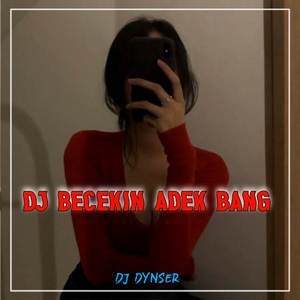 DJ Becekin Adek Bang - Inst