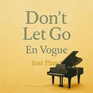 Don't Let Go (unique piano singalong track)