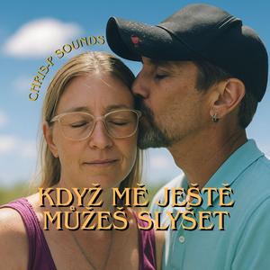 Když mě ještě můžeš slyšet