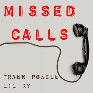 Missed Calls (feat. Lil Ry)