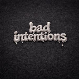 Bad Intentions