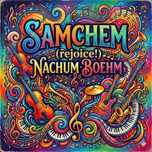 Samchem (rejoice!)