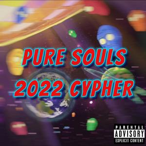 Pure Souls 2022 Cypher（Prod by MEGA）