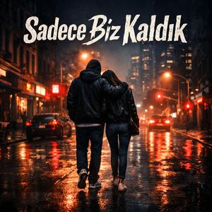 Sadece Biz Kaldık