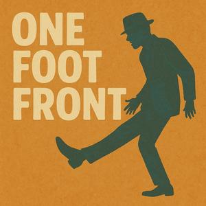 One Foot Front