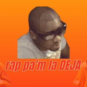 Rap Pa'm La DEJA