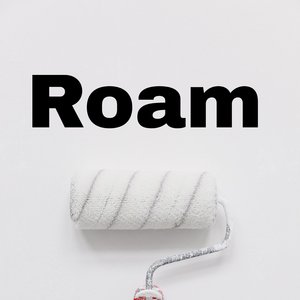 Roam