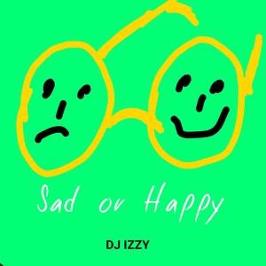 Sad or Happy