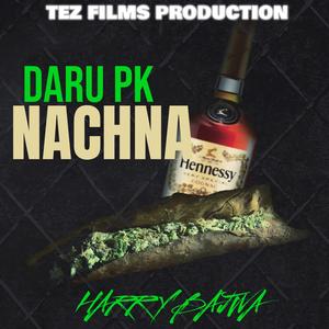 DARU PK NACHNA