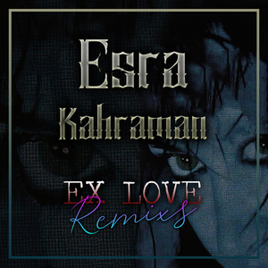 Ex Love (Hakan Akkuş V-Dat Remix)